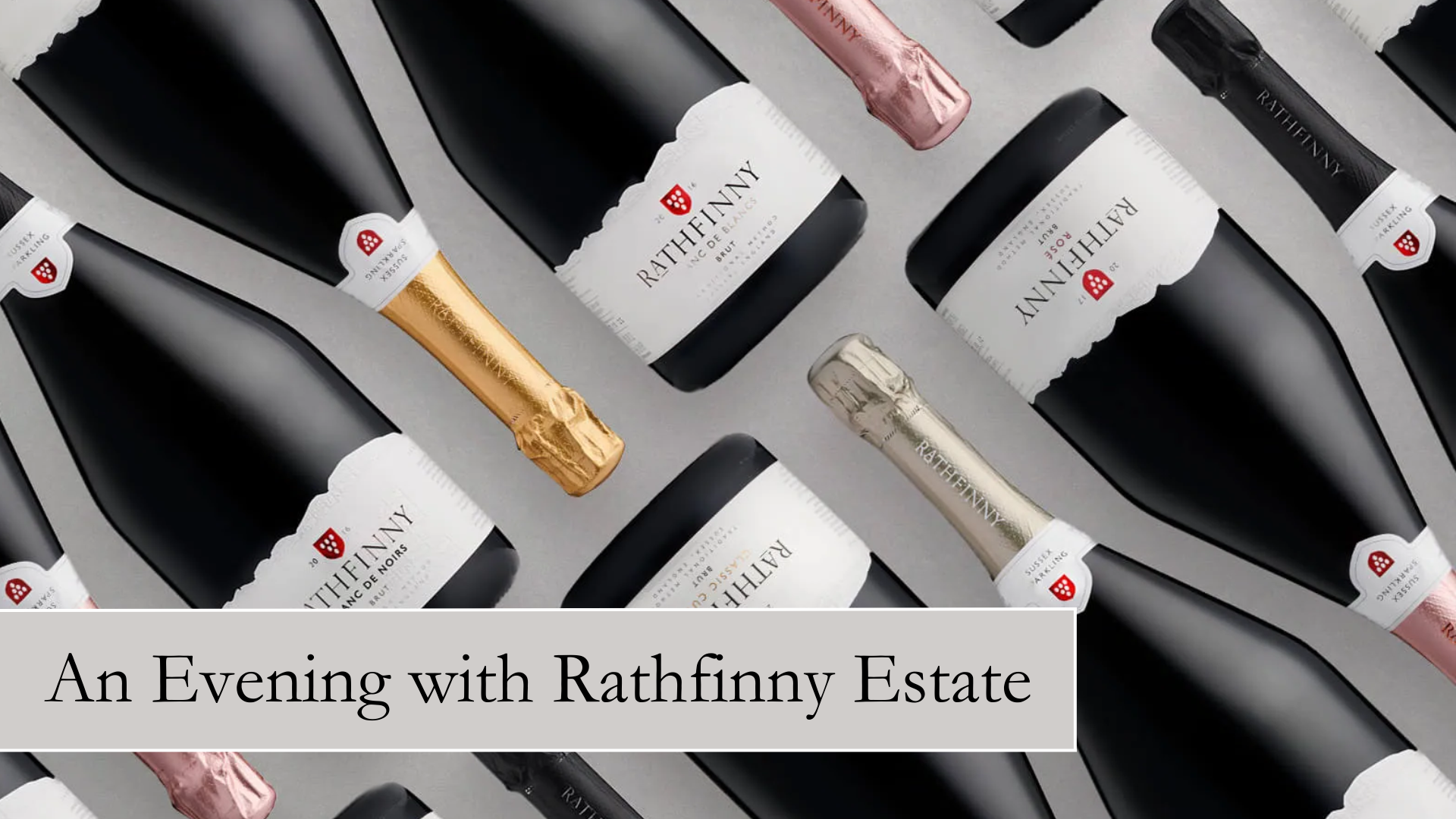 Bottles of Rathfinny sparkling wine arranged in a graphic pattern against a grey background. Text reads 'An Evening with Rathfinny Estate'