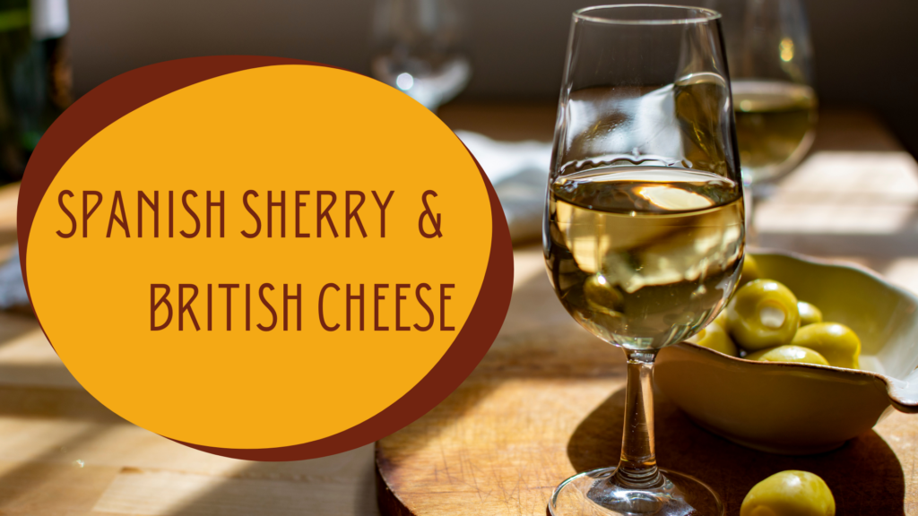 Sold Out Spanish Sherry & British Cheese! Oxford Wine Company
